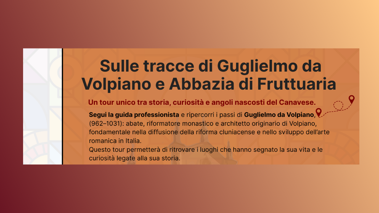 Domenica 19 aprile – terza visita guidata “Sulle tracce di Guglielmo da Volpiano”
